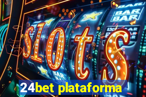 24bet plataforma